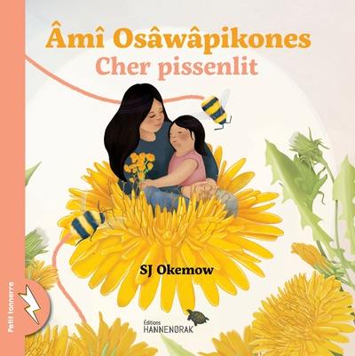 Amî Osâwâpikones / Cher pissenlit