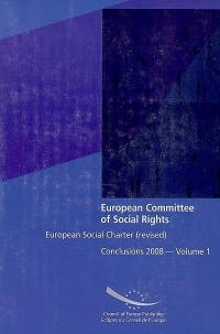 European social charter (revised) : conclusions 2008. Vol. 1. Albania, Andorra, Armenia, Azerbaijan, Belgium, Bulgaria, Cyprus, Estonia, Finland, France, Georgia, Ireland, Italy