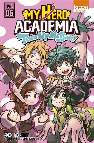 My hero academia : Team up mission. Vol. 6