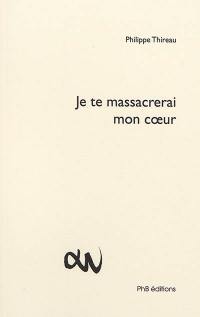 Je te massacrerai mon coeur : tankas et haïkus