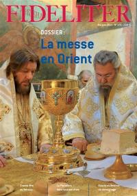 Fideliter, n° 273. La messe en Orient