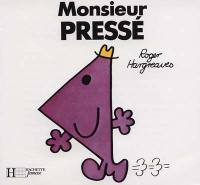 Monsieur Pressé