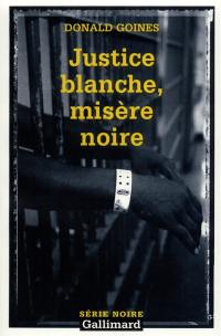 Justice blanche, misère noire