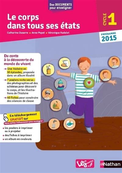 Le corps dans tous ses états, cycle 1 : programme 2015