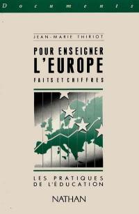 Pour enseigner l'Europe : faits et chiffres