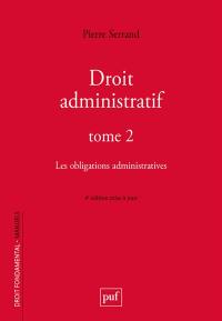 Droit administratif. Vol. 2. Les obligations administratives