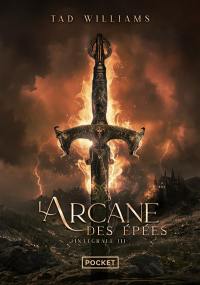 L'arcane des épées : intégrale. Vol. 3