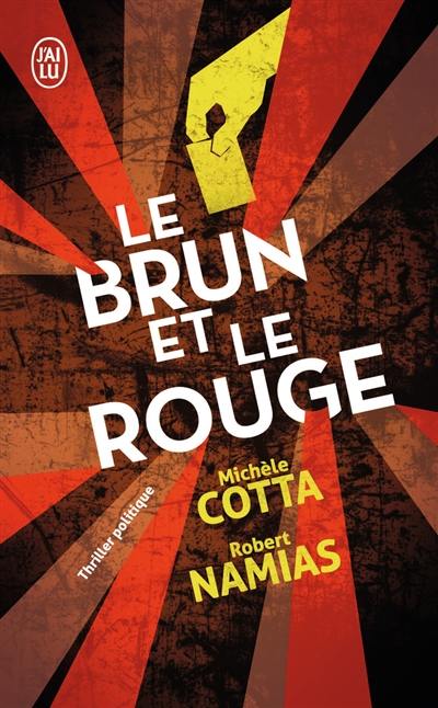 Le brun et le rouge : thriller politique