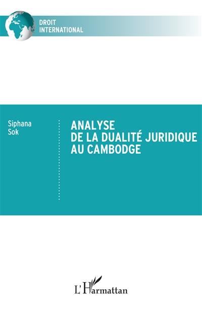 Analyse de la dualité juridique au Cambodge