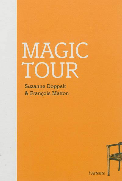 Magic tour