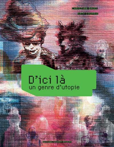 D'ici là : un genre d'utopie