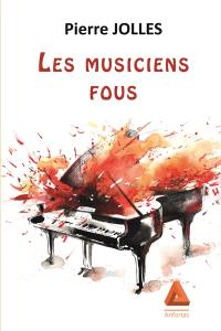 Les musiciens fous