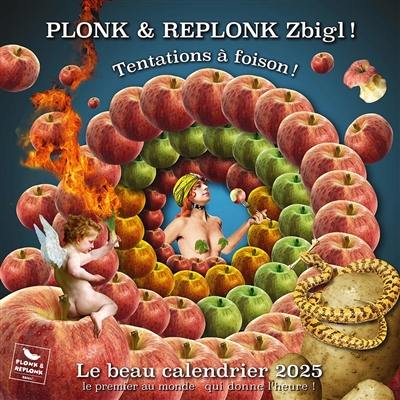 Calendrier 2025 Plonk & Replonk Zbigl ! : Tentations à foison !