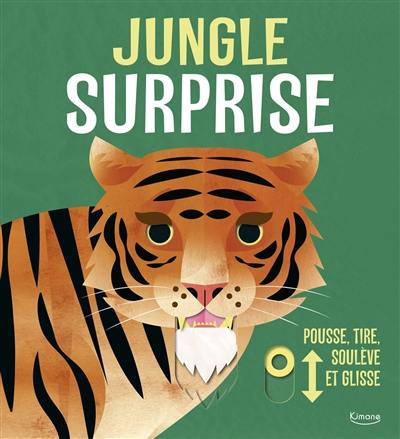 Jungle surprise : pousse, tire, soulève et glisse