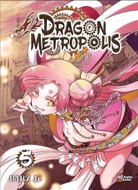 Dragon Metropolis. Vol. 5