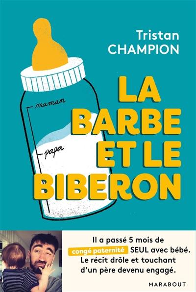 La barbe et le biberon