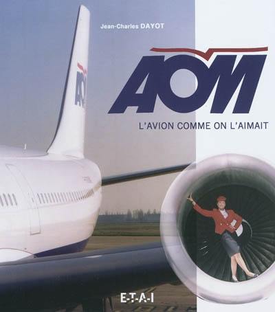 AOM, l'avion comme on l'aimait