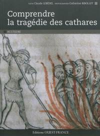 Comprendre la tragédie des cathares