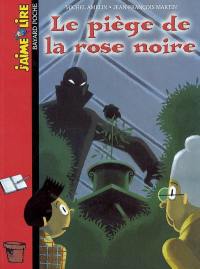 Le piège de la rose noire