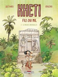 Kheti, fils du Nil. Vol. 2. Le roi des grenouilles