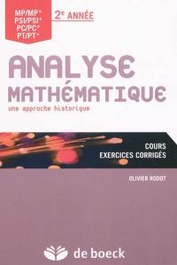 Analyse mathématique, 2e année : une approche historique : cours, exercices corrigés