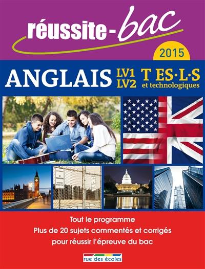 Anglais, LV1-LV2, terminales ES, L, S et séries technologiques : 2015