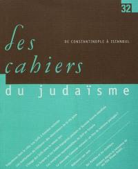 Cahiers du judaïsme (Les), n° 32. De Constantinople à Istanbul