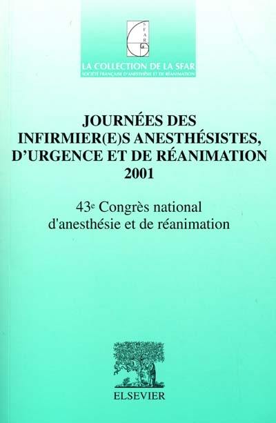 Journées des infirmier(e)s anesthésistes, d'urgence et de réanimation 2001