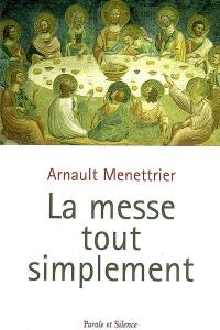 La messe tout simplement