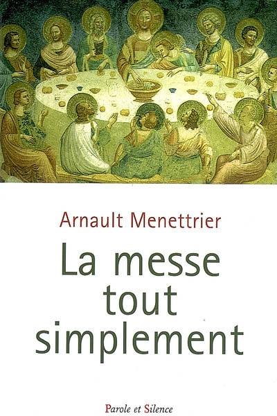 La messe tout simplement