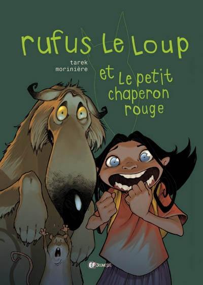 Rufus le loup et le petit chaperon rouge