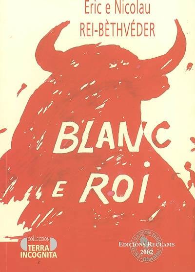 Blanc e roi