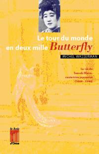 Le tour du monde en deux mille Butterfly. Le papillon (extrait)