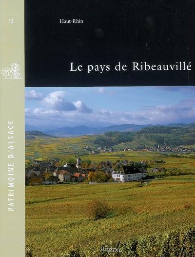 Le pays de Ribeauvillé : Haut-Rhin