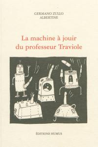 La machine à jouir du professeur Traviole