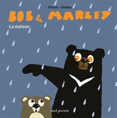 Bob & Marley. La maison