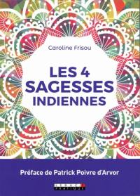 Les 4 sagesses indiennes