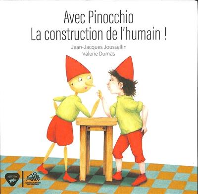 Avec Pinocchio : la construction de l'humain !