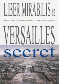 Liber mirabilis, n° 82. Versailles secret