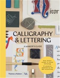 Calligraphy and Lettering : A Maker´s Guide