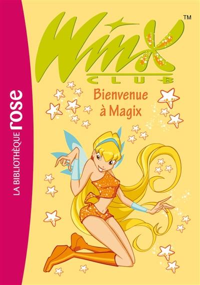 Winx Club. Vol. 2. Bienvenue à Magix