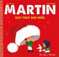 Martin. Vol. 8. Martin sait tout sur Noël