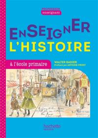 Enseigner l'histoire à l'école primaire