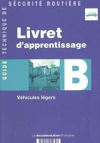 Livret d'apprentissage B : véhicules légers