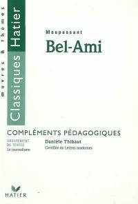 Bel-Ami, Maupassant : compléments pédagogiques