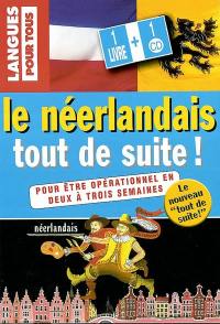 Le néerlandais tout de suite !