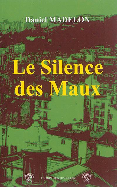 Le silence des maux