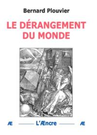 Le dérangement du monde