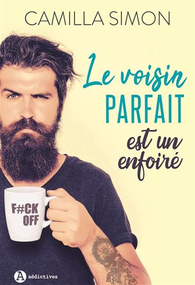 Le voisin parfait est un enfoiré