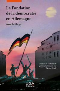 La fondation de la démocratie en Allemagne ou L'Etat du peuple et la république sociale et démocratique